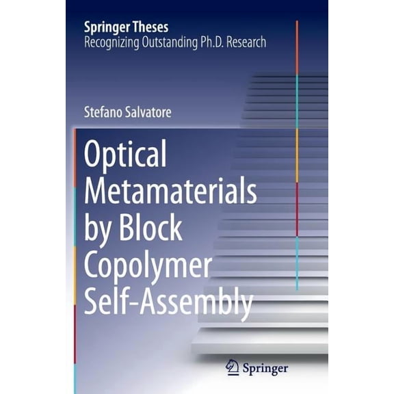 Springer Theses Optical Metamaterials by Block Copolymer Self-Assembly, (Paperback)