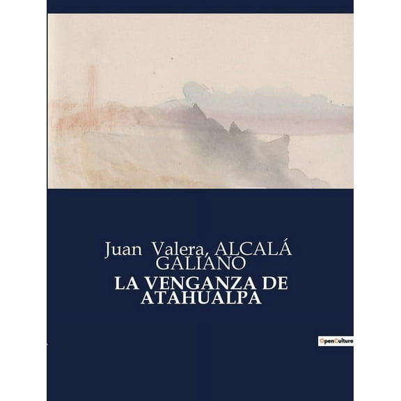 La Venganza de Atahualpa: La quÃªte de justice d'un empereur dÃ©chu, (Paperback)