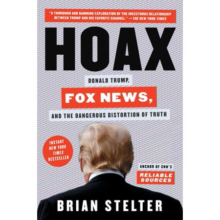 Hoax: Donald Trump, Fox News, and the Dangerous Distortion of Truth (Hardcover - Used) 1982142448 9781982142445