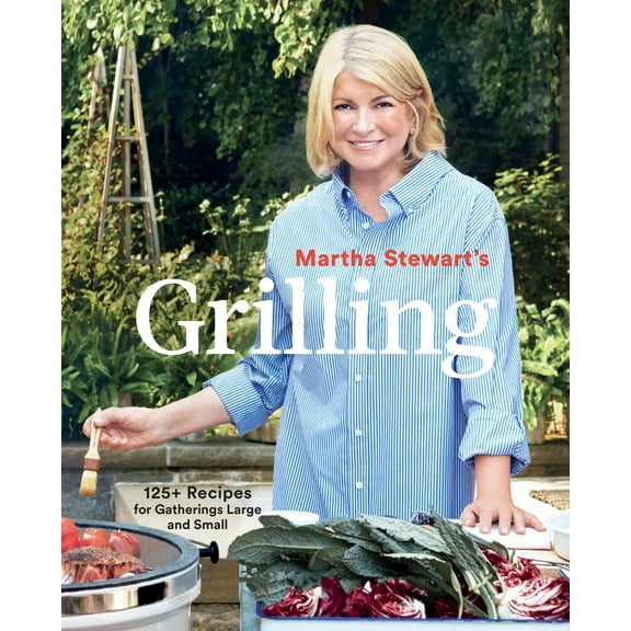 Pre-Owned Martha Stewart's Grilling: 125  Recipes for Gatherings Large and Small Paperback