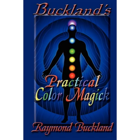 Buckland's Practical Color Magick, (Paperback)