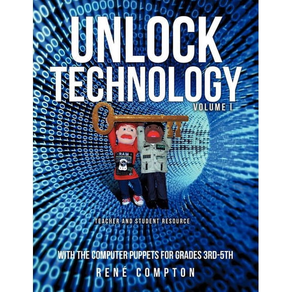 Unlock Technology with the Computer Puppets for Grades 3rd-5th, (Paperback)