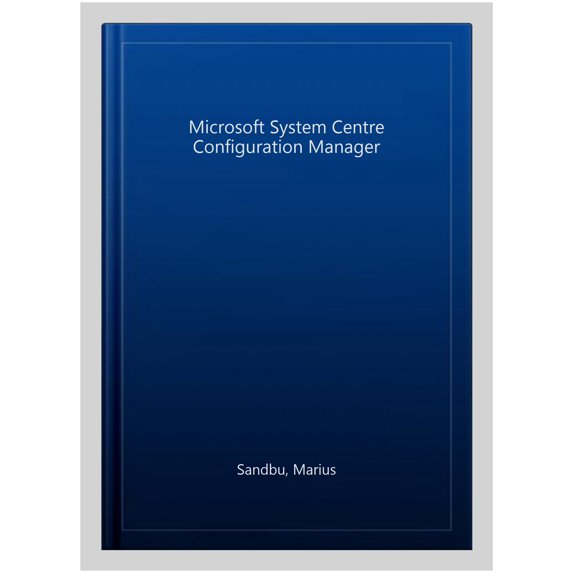 Pre-Owned Microsoft System Centre Configuration Manager (Paperback)