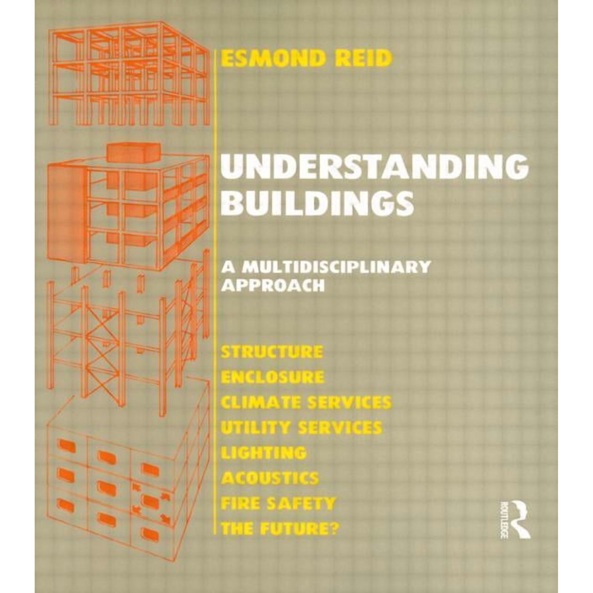 Understanding Buildings a Multidisciplinary Approach (Paperback)