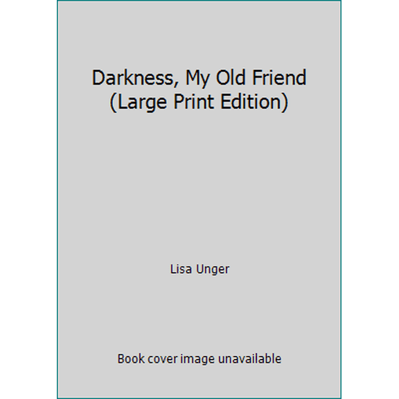Pre-Owned Darkness, My Old Friend (Large Print Edition) (Hardcover) 1611299322 9781611299328