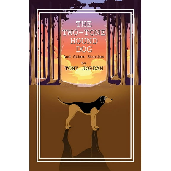 The Two-Tone Hound Dog: And Other Stories, (Paperback)