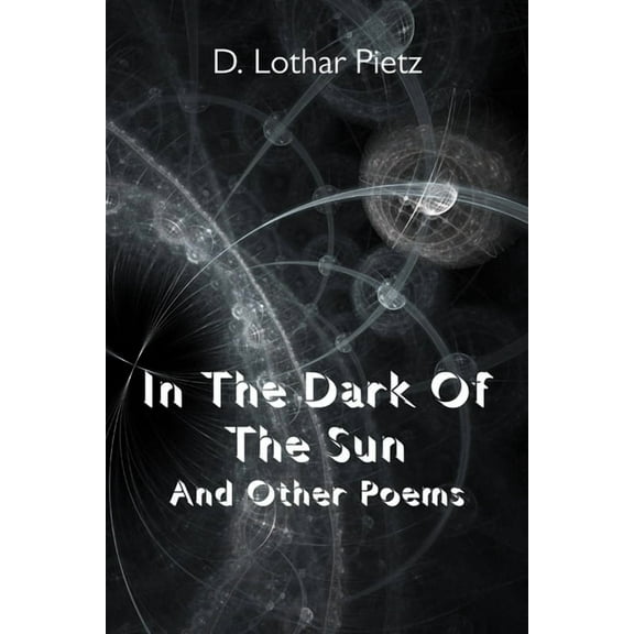 In The Dark Of The Sun: And Other Poems, (Paperback)