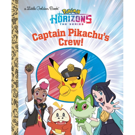 Little Golden Book Captain Pikachu's Crew! (Pokémon), (Hardcover)