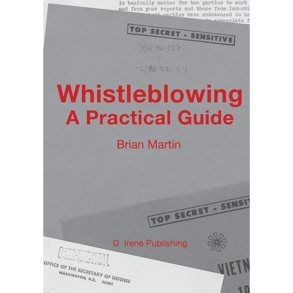 Irene Publishing Resistance Studies Whistleblowing: A Practical Guide, (Paperback)