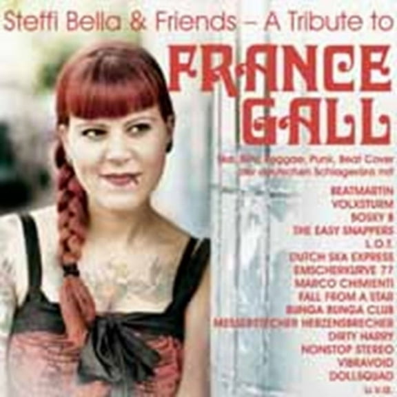STEFFI BELLA FRIENDS-A TRIBUTE TO FRANCE GALL