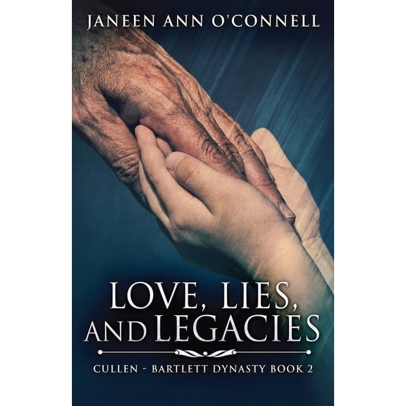 Cullen - Bartlett Dynasty Love, Lies, And Legacies, Book 2, (Paperback)