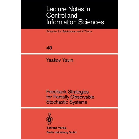 Lecture Notes in Control and Information Feedback Strategies for Partially Observable Stochastic Systems, Book 48, (Paperback)