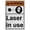 Warning Sign 1, variant on Industrial Caution Sign Laser Sign (Laser in use) 8 in" x 12 in" UV Resistant Indoor Outdoor Workplace Industrial Caution Warning Sign