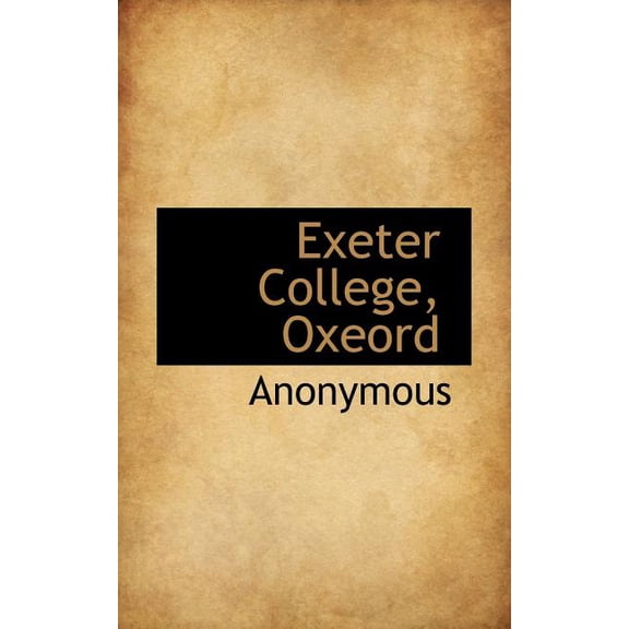 Exeter College, Oxeord, (Paperback)