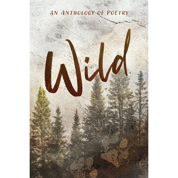 Wild an Anthology of Poetry, (Paperback)