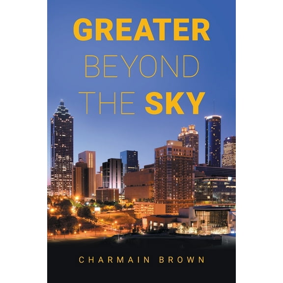 Greater Beyond The Sky, (Paperback)