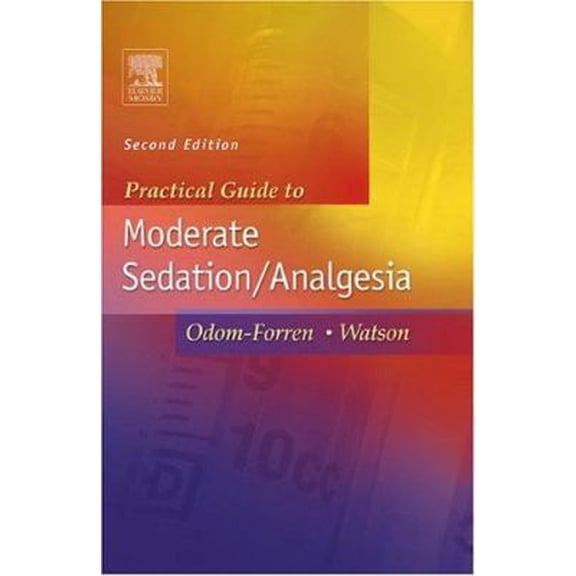 Pre-Owned Practical Guide to Moderate Sedation/Analgesia (Paperback) 0323020240 9780323020244