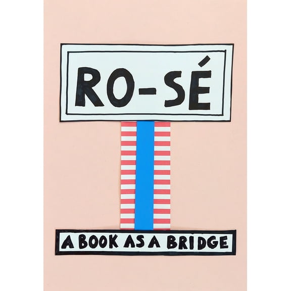 RO-SÉ : A Book as a Bridge (Paperback)