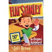 JEFF BROWN; MACKY PAMINTUAN Flat Stanley: His Original Adventure! (Anniversary) (Paperback)