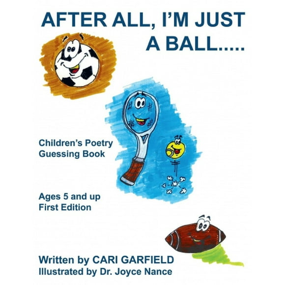 After All, I'm Just a Ball.....: Children's Poetry Guessing Book