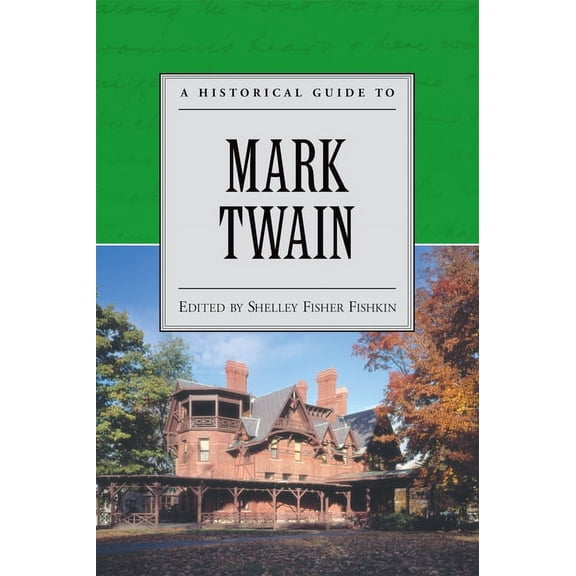 Historical Guides to American Authors A Historical Guide to Mark Twain, (Paperback)