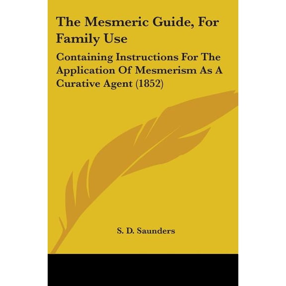 The Mesmeric Guide, For Family Use (Paperback)