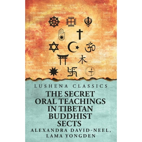 The Secret Oral Teachings in Tibetan Buddhist Sects, (Paperback)