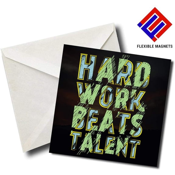 Hard Work Beats Talent - Quote Magnet for refrigerator. Great Gift! By Flexible Magnets