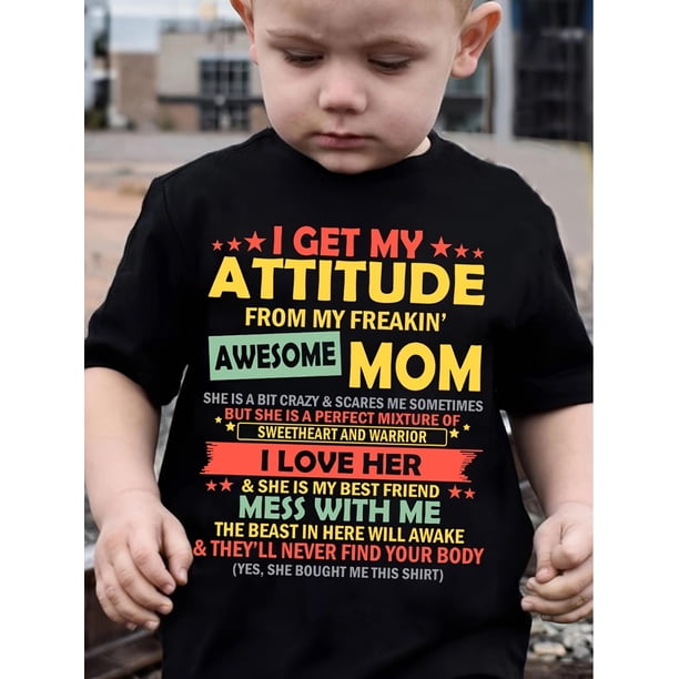 Boy's I Got My Attitude From My Mom Print Creative Tee Tops Clothes For Kids Short Sleeve Crew Neck Casual Comfy Sports Shirt For Summer