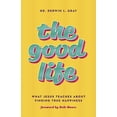 thumbnail image 2 of Pre-Owned The Good Life: What Jesus Teaches about Finding True Happiness (Paperback) 1535995718 9781535995719, 2 of 2