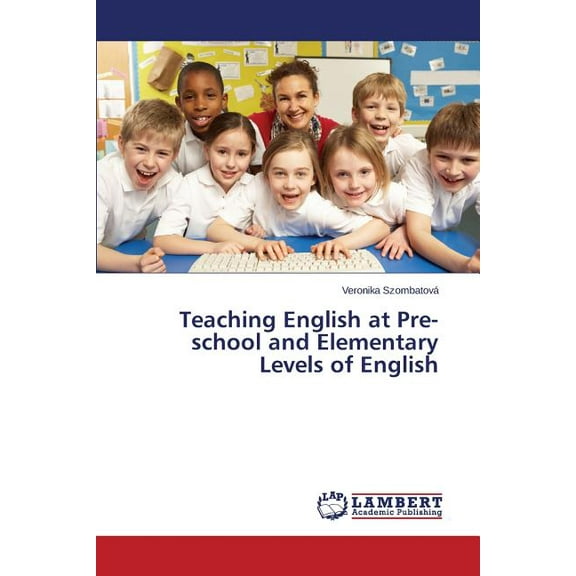 Teaching English at Pre-school and Elementary Levels of English (Paperback)
