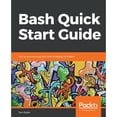 thumbnail image 1 of Pre-Owned Bash Quick Start Guide (Paperback) 1789538831 9781789538830, 1 of 1