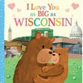 thumbnail image 2 of Pre-Owned I Love You as Big as Wisconsin (Board book) 1728244110 9781728244112, 2 of 2