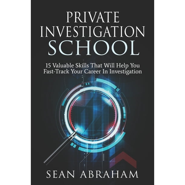 Private Investigator School 15 Valuable Skills That Will Help You