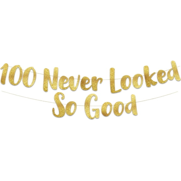 100 Never Looked So Good Gold Glitter Banner - 100th Anniversary and Birthday Party Decorations