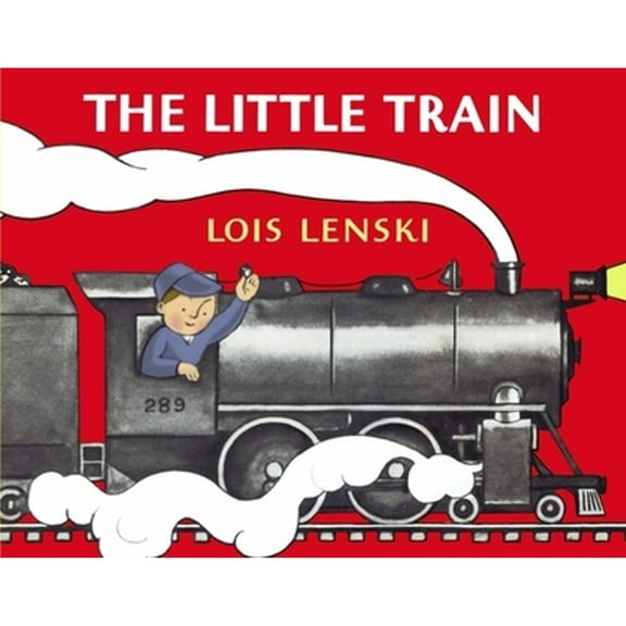 Pre-Owned The Little Train (Hardcover 9780375822643) by Lois Lenski