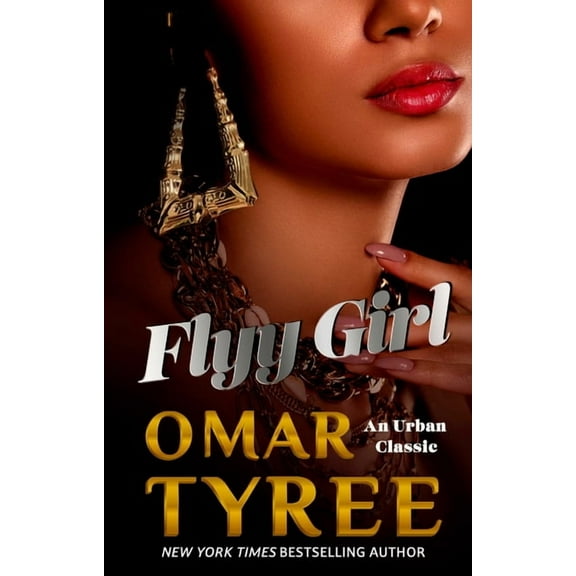 The Flyy Girl Trilogy Flyy Girl, Book 1, (Paperback)