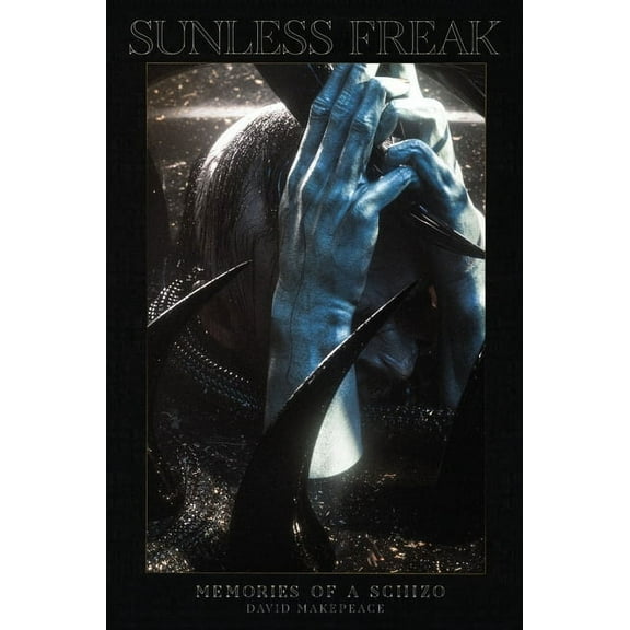 Sunless Freak: Memories of a Schizo, (Paperback)