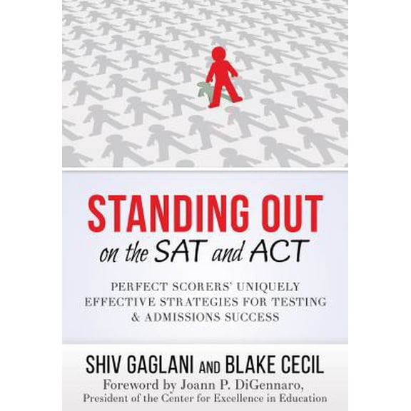Pre-Owned Standing Out on the SAT and ACT: Perfect Scorers' Uniquely Effective Strategies for Testing and Admissions Success (Paperback) 0996063633 9780996063630