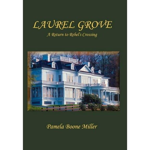 Laurel Grove: A Return to Rebel's Crossing, (Hardcover)