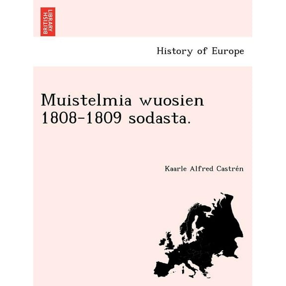 Muistelmia Wuosien 1808-1809 Sodasta.