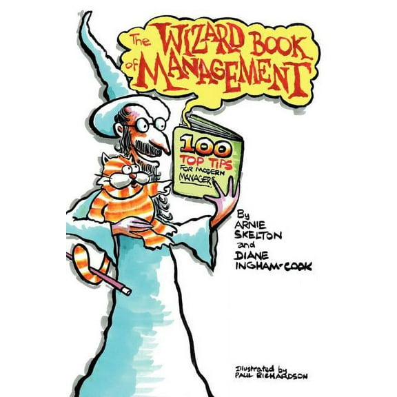 The Wizard Book of Management: An Essential Modern Manager's Toolkit Containing 100 Top Tips, (Paperback)