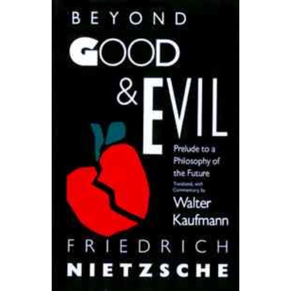 Beyond Good and Evil, Friedrich Wilhelm Nietzsche Paperback