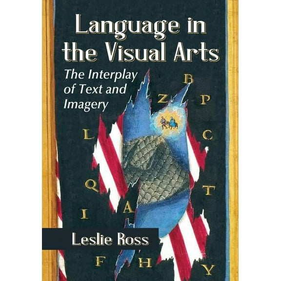 Language in the Visual Arts: The Interplay of Text and Imagery (Paperback)