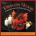 thumbnail image 1 of Dragon Food: 70 Legendary, Magical, and Fantasy-Inspired Recipes (Whimsical Treats), 1 of 2