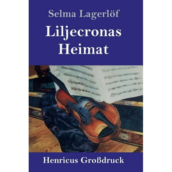 Liljecronas Heimat (Großdruck) (Hardcover)