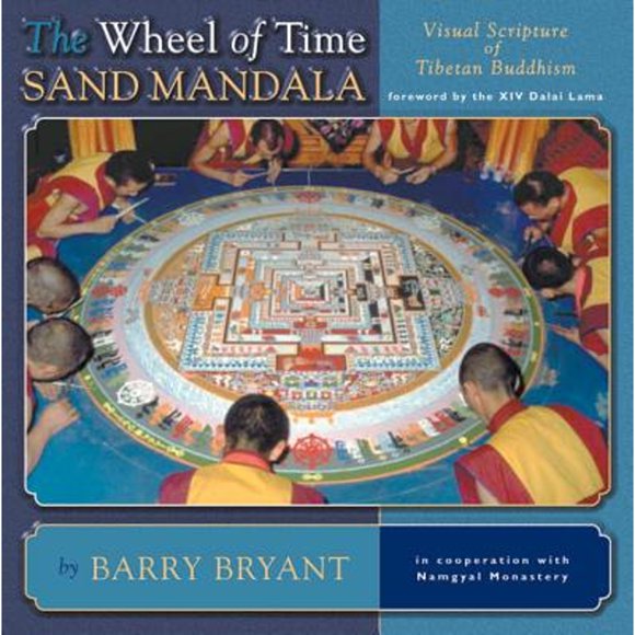 Pre-Owned The Wheel of Time Sand Mandala: Visual Scripture of Tibetan Buddhism (Paperback 9781559391870) by Barry Bryant, Dalai Lama (Foreword by)