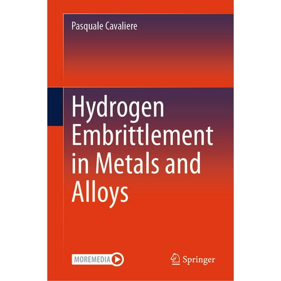 Hydrogen Embrittlement in Metals and Alloys, (Hardcover)