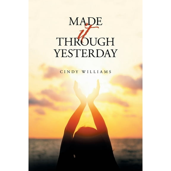 Made It Through Yesterday