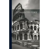 Roman History; Volume 1 (Hardcover)
